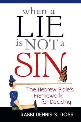 Imagen del vendedor de When a Lie Is Not a Sin: The Hebrew Bible's Framework for Deciding (Paperback or Softback) a la venta por BargainBookStores