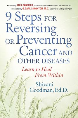 Seller image for 9 Steps for Reversing or Preventing Cancer and Other Diseases: Learn to Heal from Within (Paperback or Softback) for sale by BargainBookStores