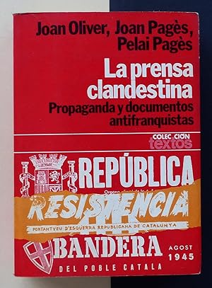 Seller image for La prensa clandestina (1939-1956). Propaganda y documentos antifranquistas. for sale by Il Tuffatore