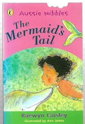 Seller image for The Mermaid's Tail (An Aussie Nibbles book) Illustrated by Ann James. for sale by City Basement Books