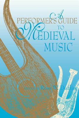 Imagen del vendedor de A Performer's Guide to Medieval Music: Early Music America: Performer's Guides to Early Music (Paperback or Softback) a la venta por BargainBookStores