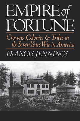 Seller image for Empire of Fortune: Crowns, Colonies, and Tribes in the Seven Years War in America (Paperback or Softback) for sale by BargainBookStores