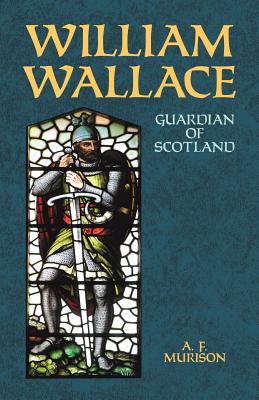 Imagen del vendedor de William Wallace: Guardian of Scotland (Paperback or Softback) a la venta por BargainBookStores