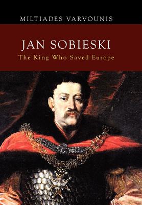 Immagine del venditore per Jan Sobieski: The King Who Saved Europe (Hardback or Cased Book) venduto da BargainBookStores