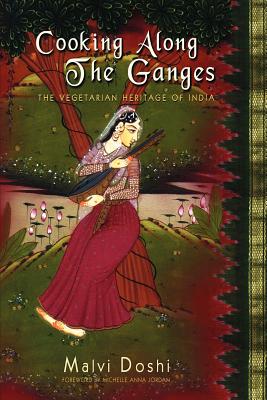 Seller image for Cooking Along the Ganges: The Vegetarian Heritage of India (Paperback or Softback) for sale by BargainBookStores