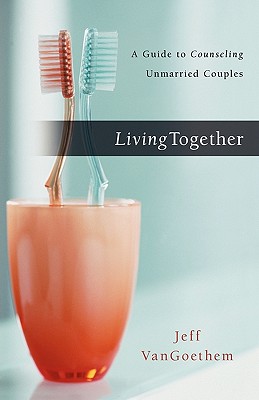 Seller image for Living Together: A Guide to Counseling Unmarried Couples (Paperback or Softback) for sale by BargainBookStores