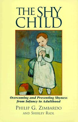 Seller image for The Shy Child: Overcoming and Preventing Shyness from Infancy to Adulthood (Paperback or Softback) for sale by BargainBookStores