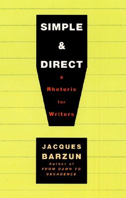 Seller image for Simple & Direct: A Rhetoric for Writers (Paperback or Softback) for sale by BargainBookStores