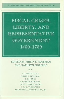 Seller image for Fiscal Crises, Liberty, and Representative Government 1450-1789 (Paperback or Softback) for sale by BargainBookStores