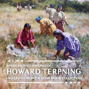 Seller image for American Masterworks of Howard Terpning: Highlights from the Eddie Basha Collection (Paperback or Softback) for sale by BargainBookStores