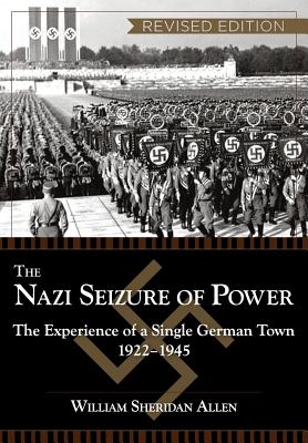 Imagen del vendedor de The Nazi Seizure of Power: The Experience of a Single German Town, 1922-1945, Revised Edition (Paperback or Softback) a la venta por BargainBookStores