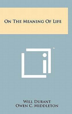 Immagine del venditore per On the Meaning of Life (Hardback or Cased Book) venduto da BargainBookStores