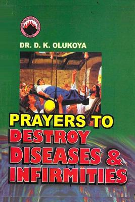 Seller image for Prayers to Destroy Diseases and Infirmities (Paperback or Softback) for sale by BargainBookStores