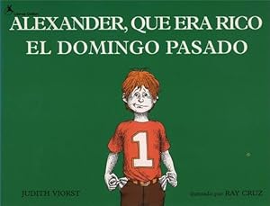 Seller image for Alexander, Que Era Rico El Domingo Pasado: (Alexander Who Used to Be Rich Last Sunday) (Paperback or Softback) for sale by BargainBookStores