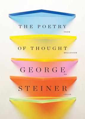 Imagen del vendedor de The Poetry of Thought: From Hellenism to Celan (Hardback or Cased Book) a la venta por BargainBookStores