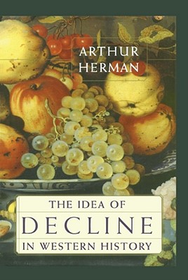 Seller image for The Idea of Decline in Western History (Paperback or Softback) for sale by BargainBookStores
