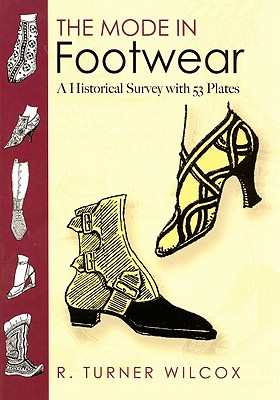 Seller image for The Mode in Footwear: A Historical Survey with 53 Plates (Paperback or Softback) for sale by BargainBookStores