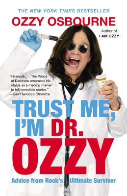 Seller image for Trust Me, I'm Dr. Ozzy: Advice from Rock's Ultimate Survivor (Large Type / Large Print Edition) (Hardback or Cased Book) for sale by BargainBookStores