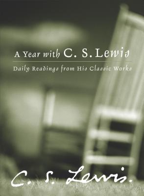 Seller image for A Year with C.S. Lewis: Daily Readings from His Classic Works (Hardback or Cased Book) for sale by BargainBookStores