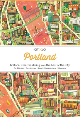 Seller image for Citix60: Portland: 60 Creatives Show You the Best of the City (Paperback or Softback) for sale by BargainBookStores