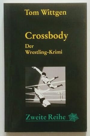 Crossbody : der Wrestling-Krimi. Zweite Reihe
