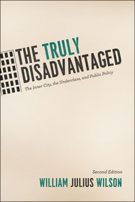 Image du vendeur pour The Truly Disadvantaged: The Inner City, the Underclass, and Public Policy (Paperback or Softback) mis en vente par BargainBookStores