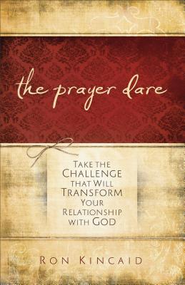 Seller image for The Prayer Dare: Take the Challenge That Will Transform Your Relationship with God (Paperback or Softback) for sale by BargainBookStores