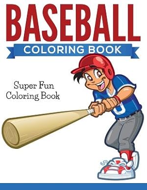 Seller image for Baseball Coloring Book: Super Fun Coloring Book (Paperback or Softback) for sale by BargainBookStores