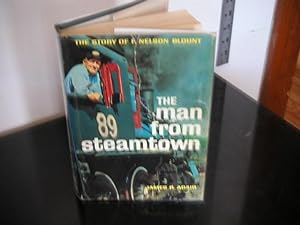 The Man from Steamtown, the Story of F. Nelson Blount