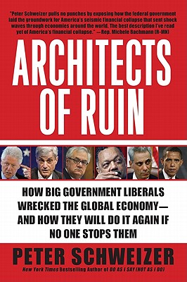 Imagen del vendedor de Architects of Ruin: How Big Government Liberals Wrecked the Global Economy--And How They Will Do It Again If No One Stops Them (Paperback or Softback) a la venta por BargainBookStores