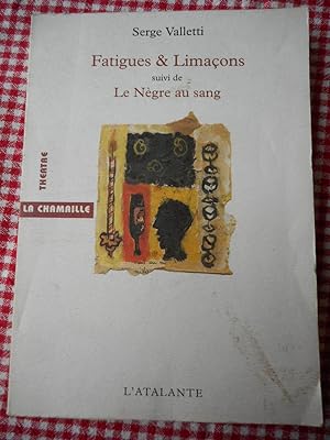 Bild des Verkufers fr Theatre la Chamaille - Fatigues & limacons - suivi de - Le Negre au sang zum Verkauf von Frederic Delbos