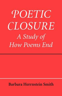Imagen del vendedor de Poetic Closure: A Study of How Poems End (Paperback or Softback) a la venta por BargainBookStores