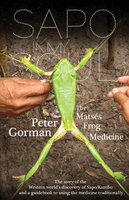 Seller image for Sapo in My Soul: The Matses Frog Medicine (Paperback or Softback) for sale by BargainBookStores