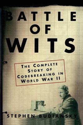 Seller image for Battle of Wits: The Complete Story of Codebreaking in World War II (Paperback or Softback) for sale by BargainBookStores