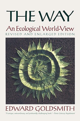 Bild des Verkufers fr The Way: An Ecological World-View, Revised and Enlarged Edition (Paperback or Softback) zum Verkauf von BargainBookStores