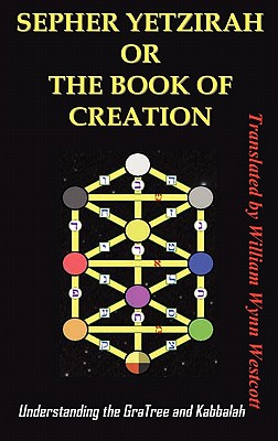 Bild des Verkufers fr Sepher Yetzirah or the Book of Creation: Understanding the Gra Tree and Kabbalah (Hardback or Cased Book) zum Verkauf von BargainBookStores