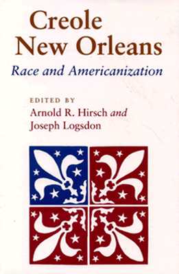 Seller image for Creole New Orleans: Race and Americanization (Paperback or Softback) for sale by BargainBookStores