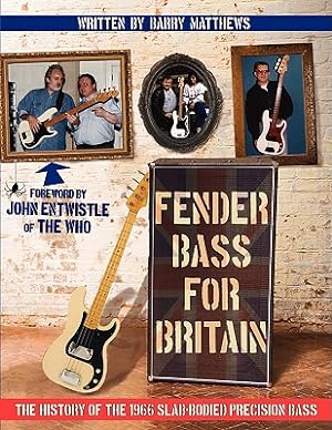 Seller image for Fender Bass for Britain: The History of the 1966 Slab-Bodied Precision Bass (Paperback or Softback) for sale by BargainBookStores