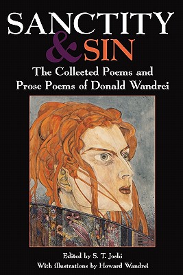 Bild des Verkufers fr Sanctity and Sin: The Collected Poems and Prose Poems of Donald Wandrei (Paperback or Softback) zum Verkauf von BargainBookStores