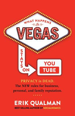 Seller image for What Happens in Vegas Stays on Youtube: Privacy Is Dead. the New Rules of Reputation. (Paperback or Softback) for sale by BargainBookStores