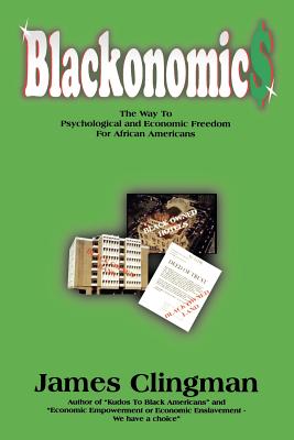 Bild des Verkufers fr Blackonomics: The Way to Psychological and Economic Freedom for African Americans (Paperback or Softback) zum Verkauf von BargainBookStores