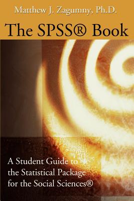 Imagen del vendedor de The SPSS Book: A Student Guide to the Statistical Package for the Social Sciences (Paperback or Softback) a la venta por BargainBookStores