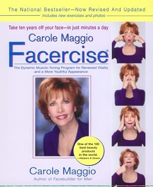 Immagine del venditore per Carole Maggio Facercise (R): The Dynamic Muscle-Toning Program for Renewed Vitality and a More Youthful Appearance, Revised and Updated (Paperback or Softback) venduto da BargainBookStores