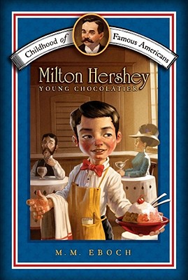 Seller image for Milton Hershey: Young Chocolatier (Paperback or Softback) for sale by BargainBookStores