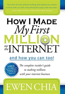 Image du vendeur pour How I Made My First Million on the Internet and How You Can Too!: The Complete Insider's Guide to Making Millions with Your Internet Business (Paperback or Softback) mis en vente par BargainBookStores