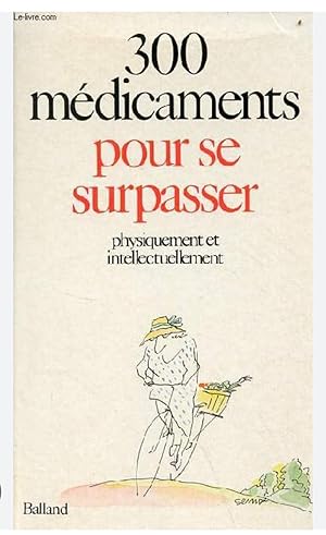 Image du vendeur pour 300 mdicaments pour se surpasser physiquement et intellectuellement mis en vente par Shore Books