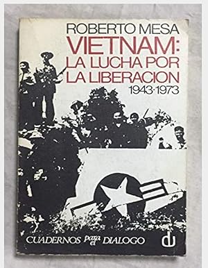 Imagen del vendedor de Vietnam: LA LUCHA POR LA LIBERACION 1943-1973 a la venta por Shore Books