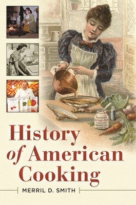Imagen del vendedor de History of American Cooking (Hardback or Cased Book) a la venta por BargainBookStores