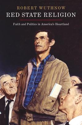 Imagen del vendedor de Red State Religion: Faith and Politics in America's Heartland (Paperback or Softback) a la venta por BargainBookStores