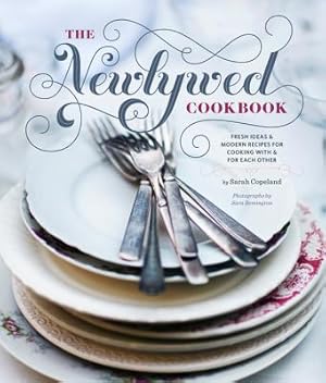 Imagen del vendedor de Newlywed Cookbook: Fresh Ideas & Modern Recipes for Cooking with & for Each Other (Hardback or Cased Book) a la venta por BargainBookStores